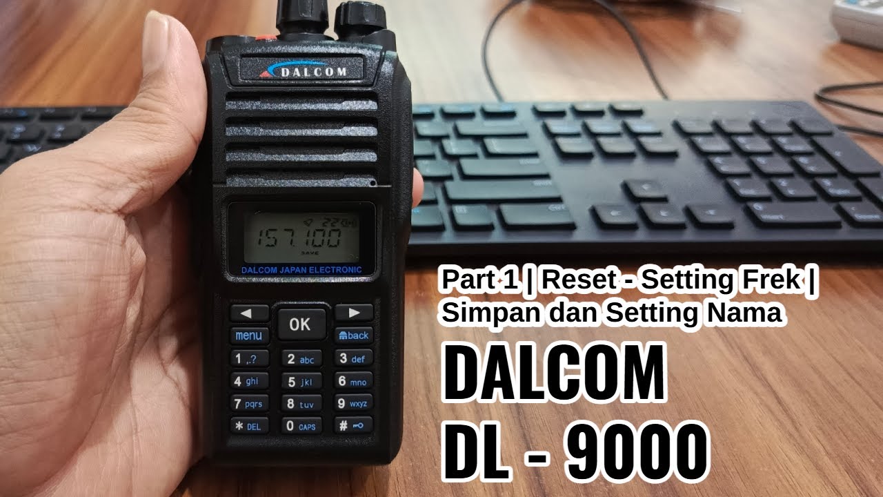 Dalcom DL-9000 | Reset - Setting Frekwensi - Setting Nama Channel | Part 1