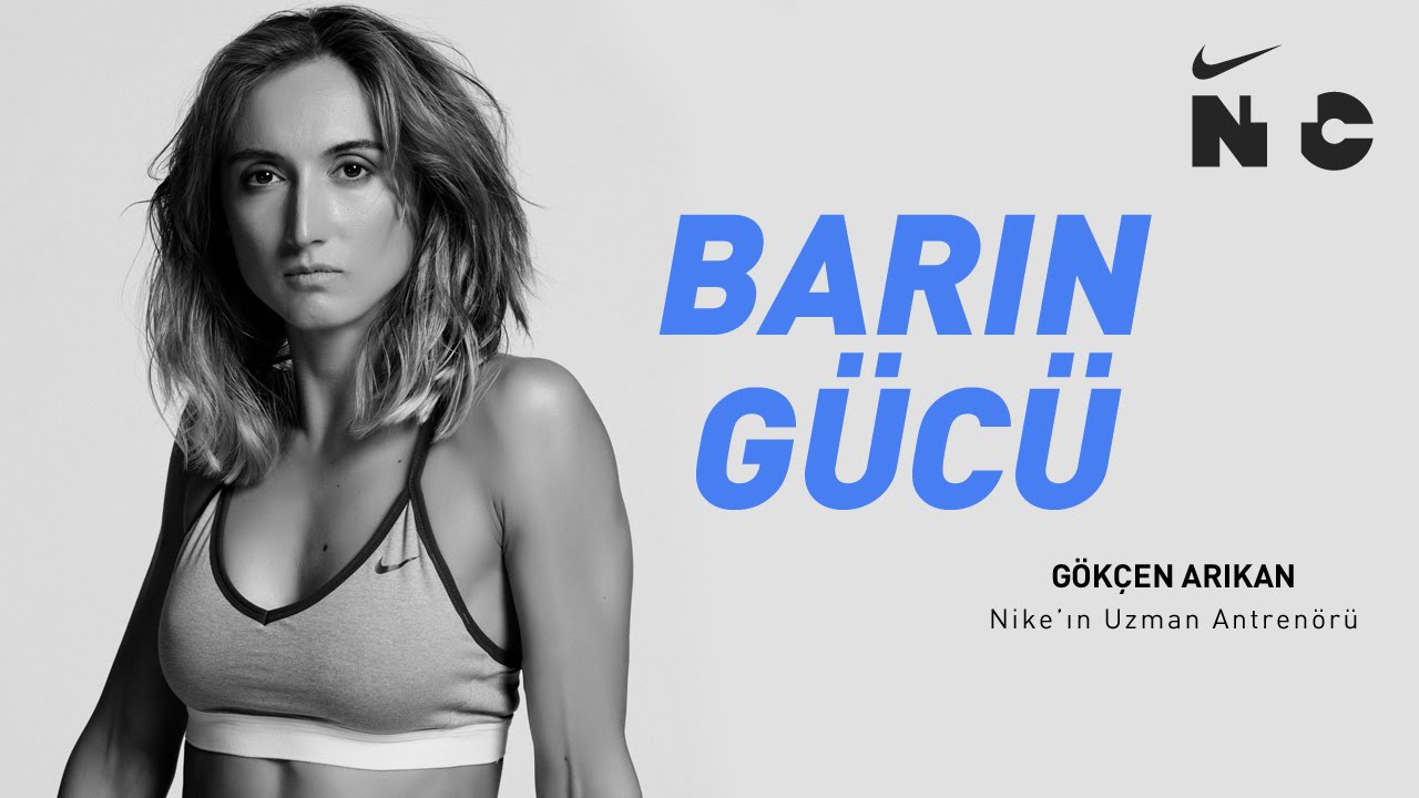 Barın Gücü | Gökçen Arıkan | Nike
