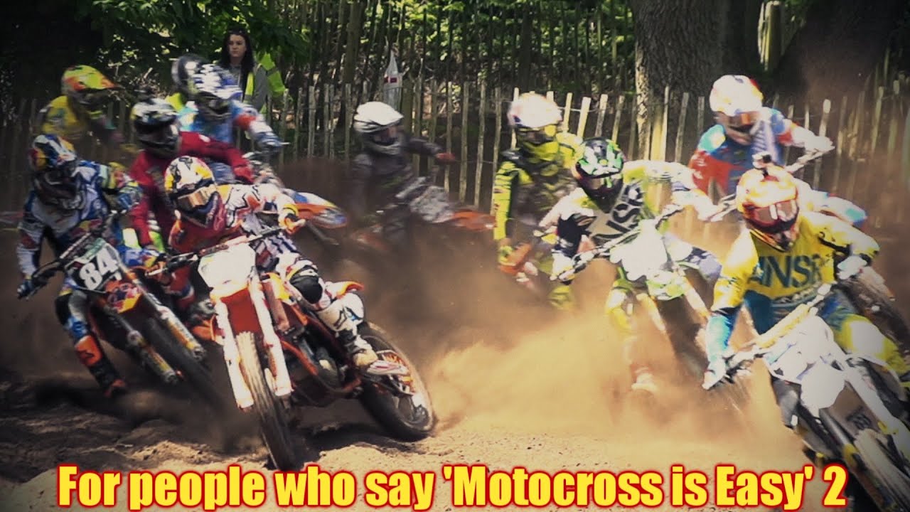 For People Who Say 'Motocross is Easy' -  2