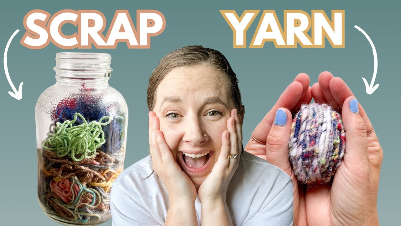 How to Make Yarn with Scraps, Turn Your Yarn Scraps into New Yarn!