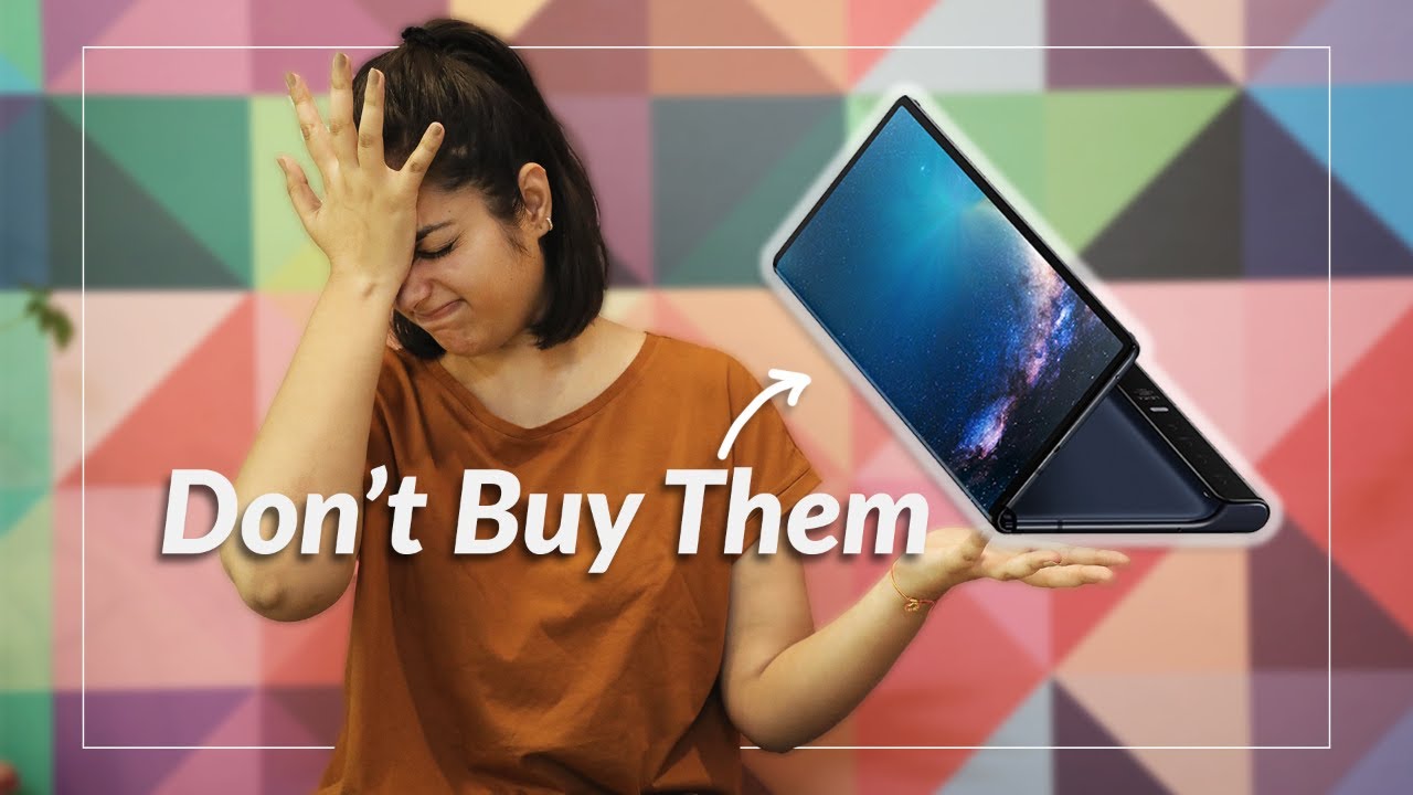 Foldable Smartphones Are NOT For 2019! Here&rsquo;s Why...