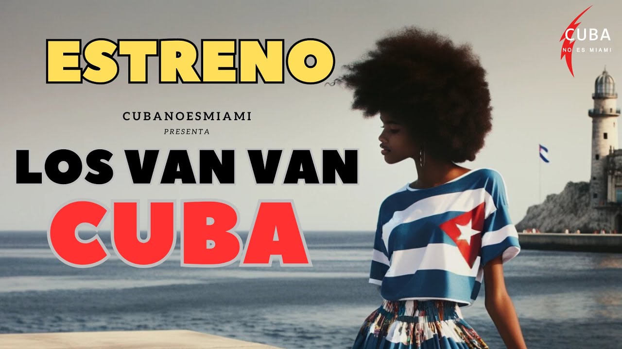 Estreno Los Van Van cantan a #Cuba