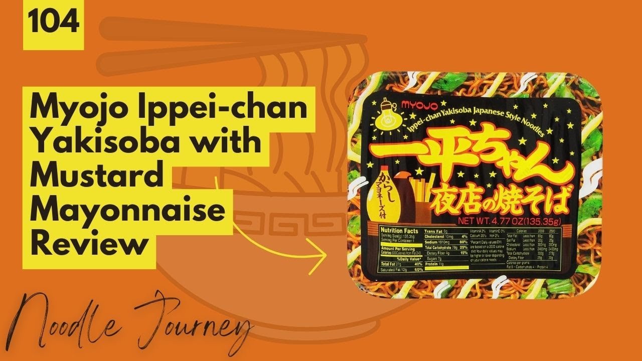 Myojo Ippei-chan Yakisoba Review | Noodle Journey Episode 104