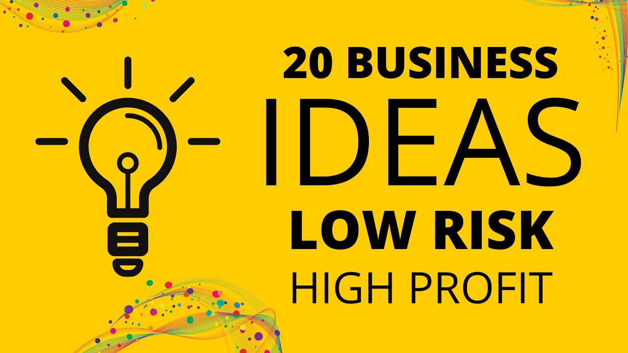 20 Business Ideas with LOW Risk and HIGH Profit in 2022