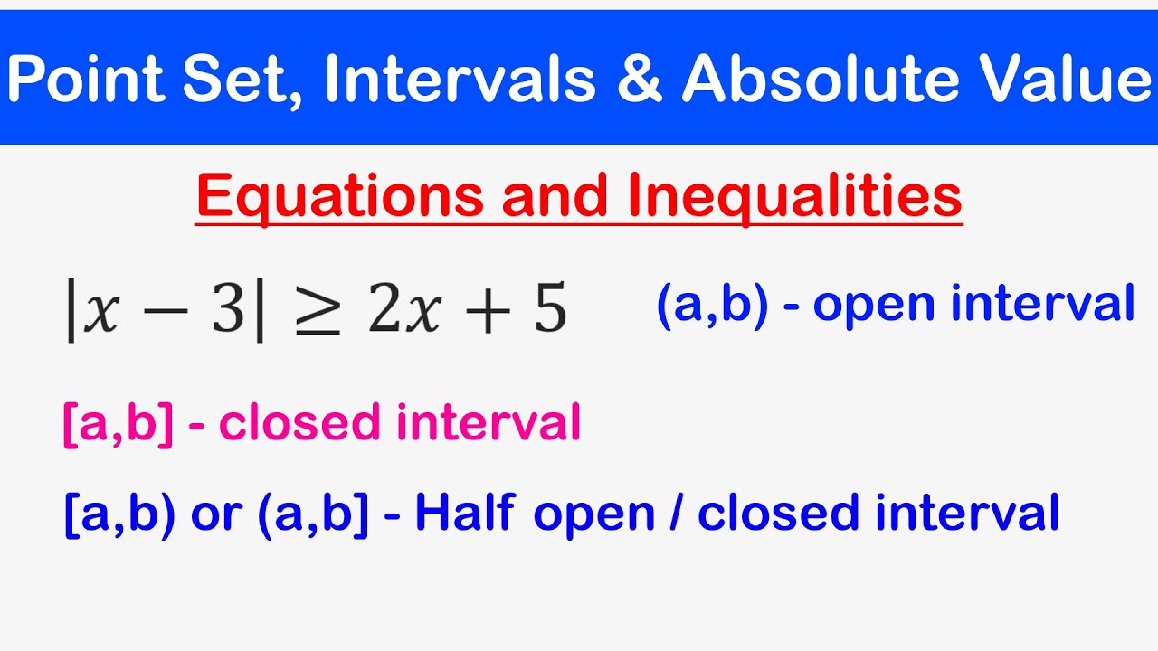 🔶05 - Point Set, Intervals and Absolute Value Equations and Inequalities