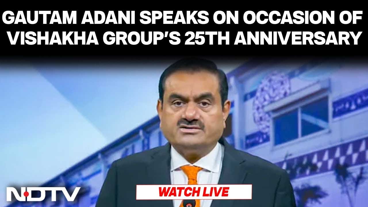 Gautam Adani To Speak On The Occasion Of Vishakha Group's 25th Anniversary