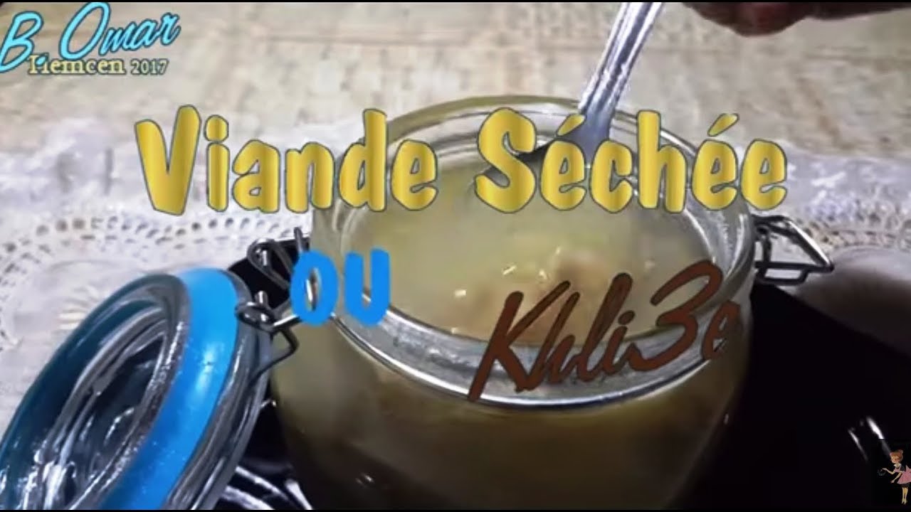 مطبخ تلمسان : وصفة قديمة الخليع مع كيفية  تحضيره خطوة بخطوة    Viande Séchée ou khli3e