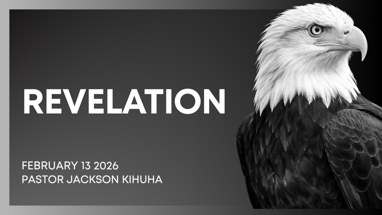 13.02.2026 // REVELATION // Pst Jackson Kihuha ( Kitale)