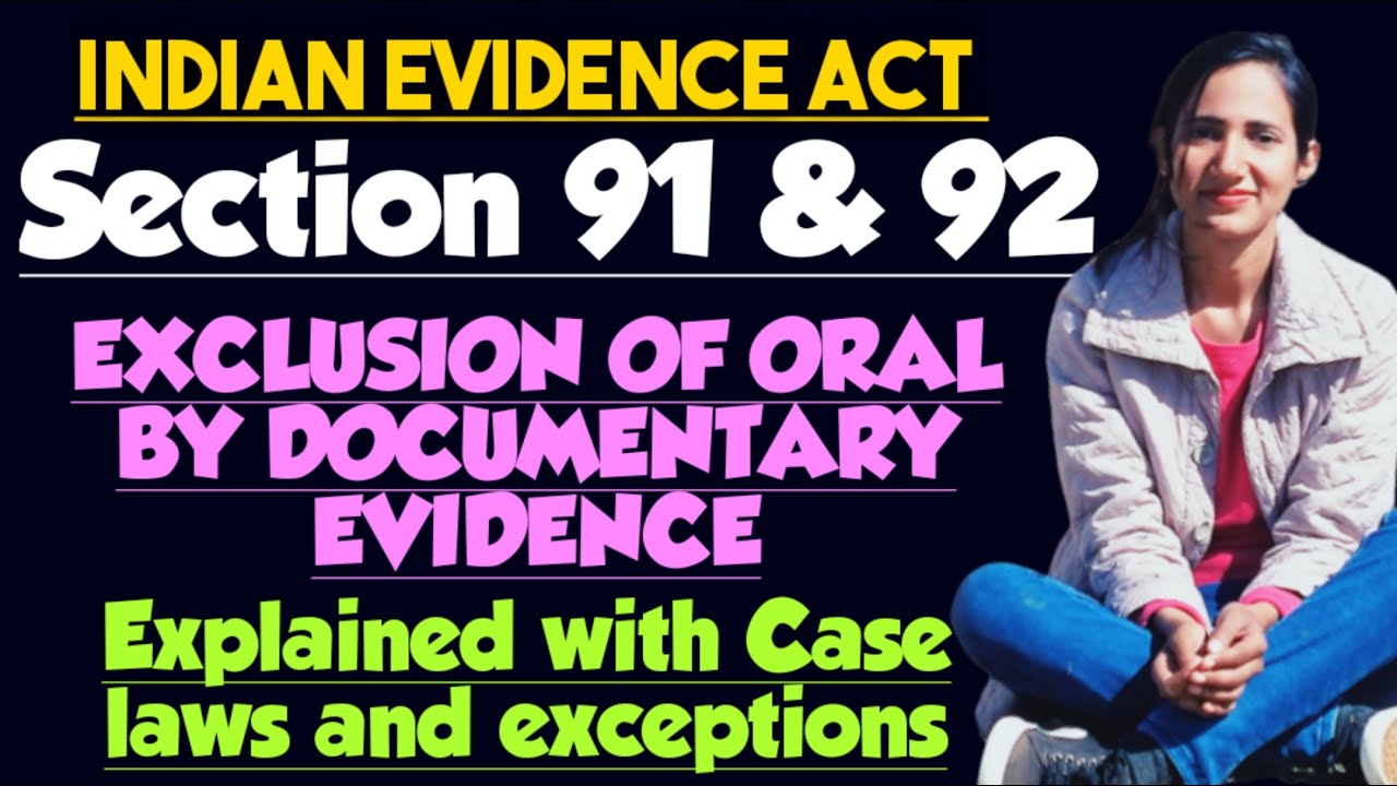 Section 91 and 92 of evidence explained with case laws |  EXCLUSION OF ORAL BY DOCUMENTARY EVIDENCE