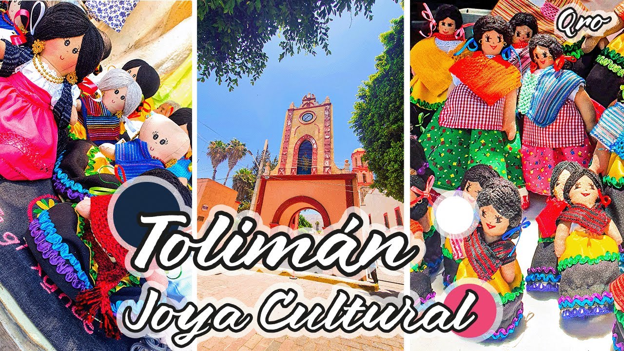 Tolimán | Colores y sabores de una joya cultural de Querétaro | Pinshi Millenial