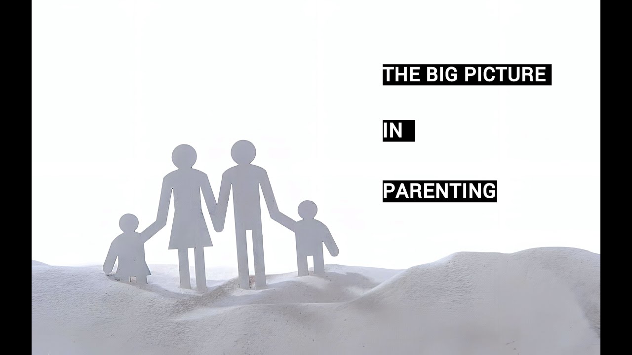 THE BIG PICTURE IN PARENTING | DR STANLEY MUKOLWE