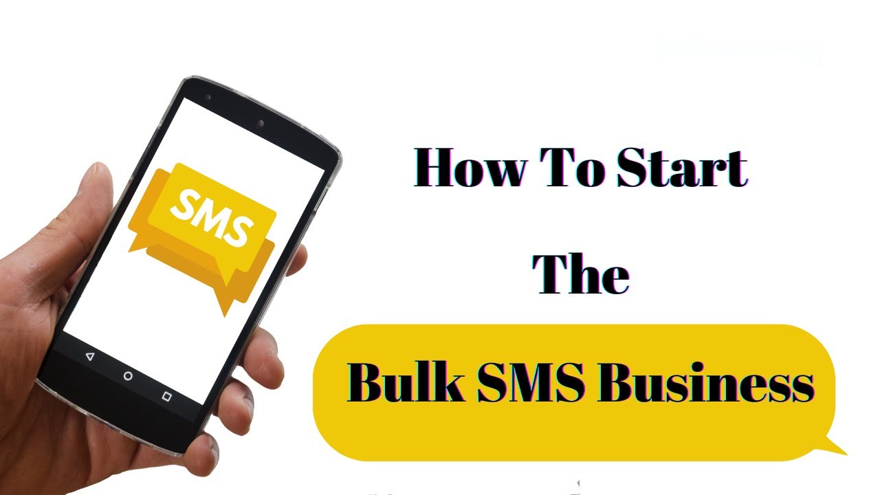 How To Start The Bulk SMS Business