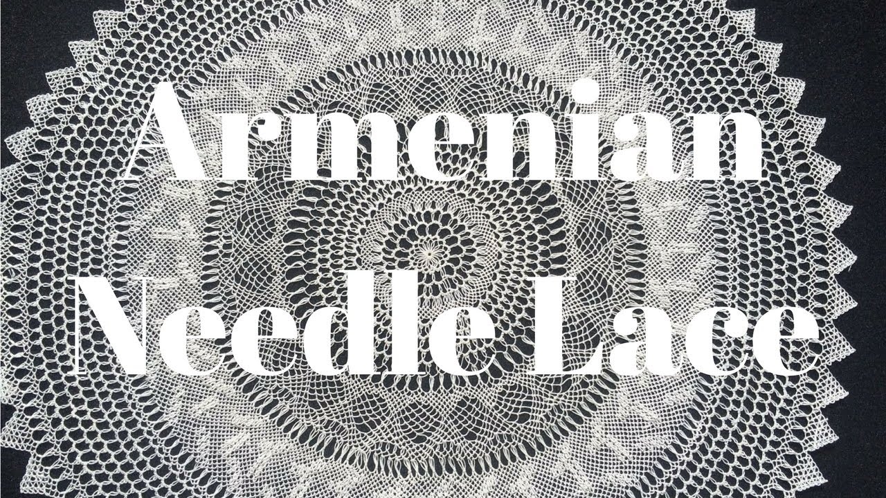🇦🇲 Armenian Needle Lace Tutorial