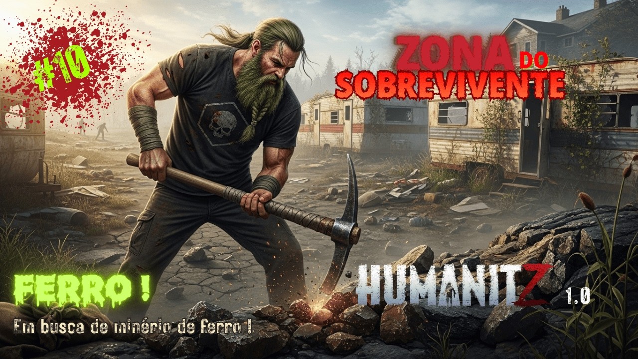 HumanitZ 1.0 Cap.10: A Era do Ferro! Björn em Busca de Minérios e Loot.