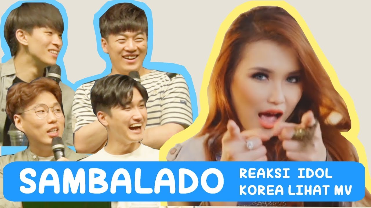 REAKSI IDOL KOREA LIHAT MV SAMBALADO - AYU TING TING