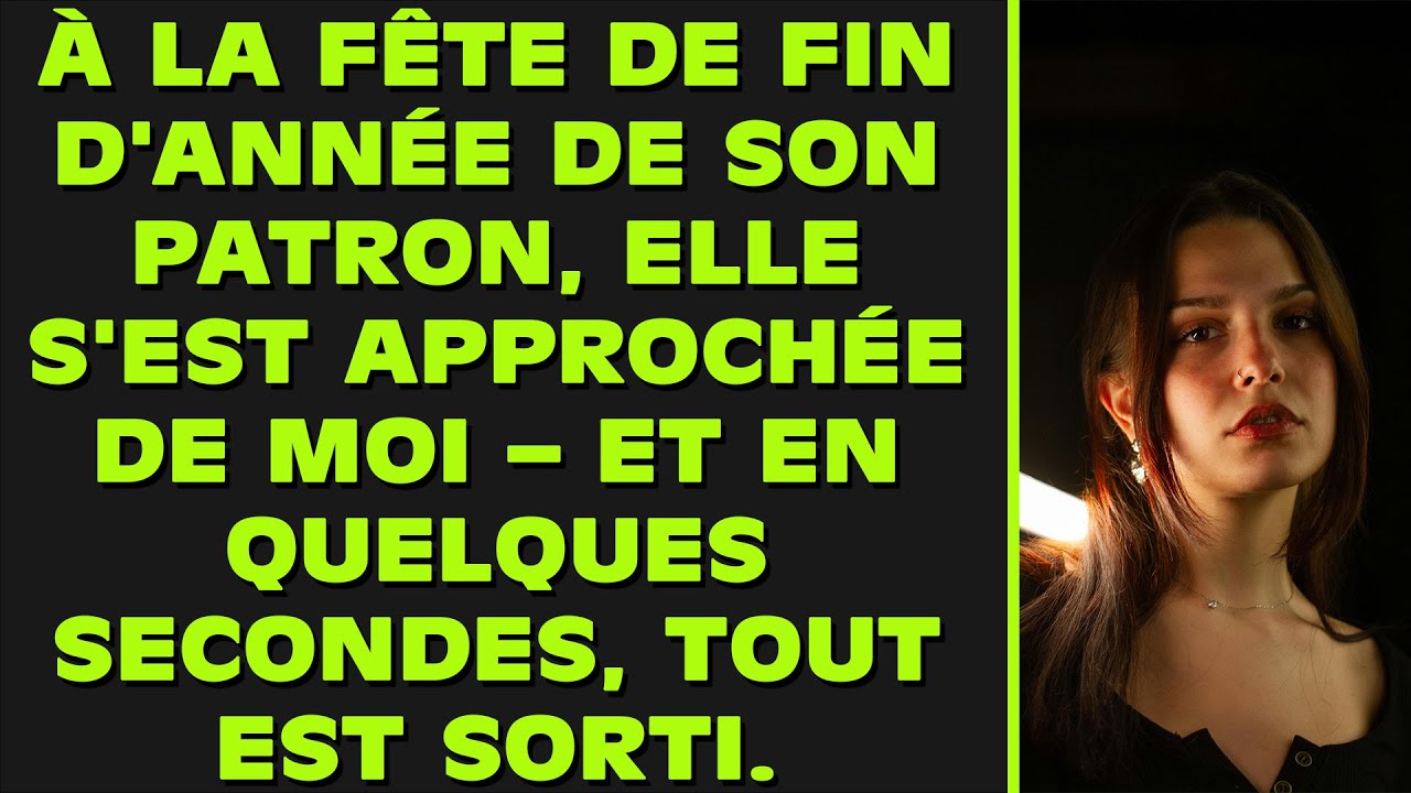 À la fête de fin d'année du patron, elle s'est approchée de moi — et en quelques secondes, tout a éc