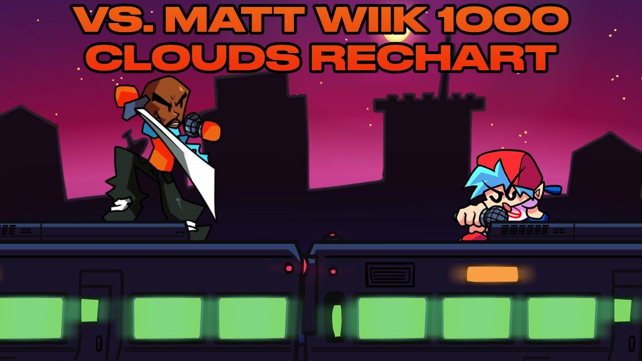 Friday Night Funkin'; Vs. Matt Wiik 1000 - Clouds Rechart!