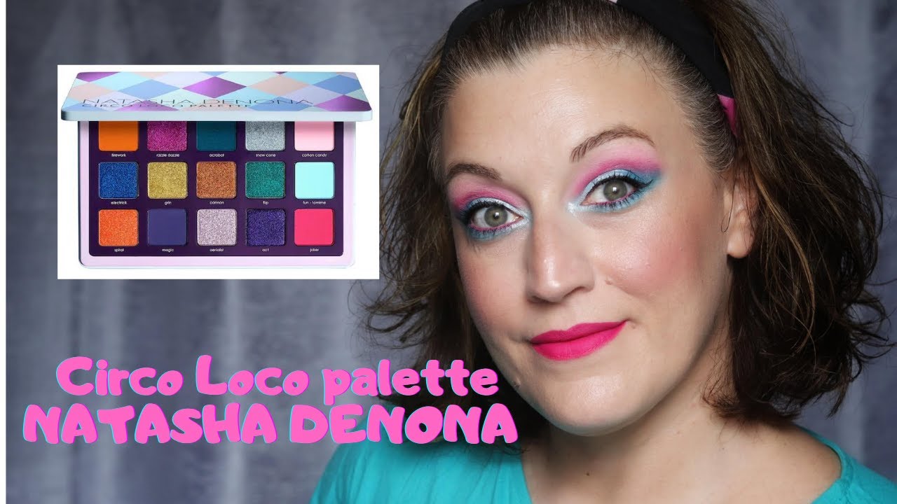 Circo Loco Palette @NatashaDenona : Revue, tests (Looks Insta) et Swatches