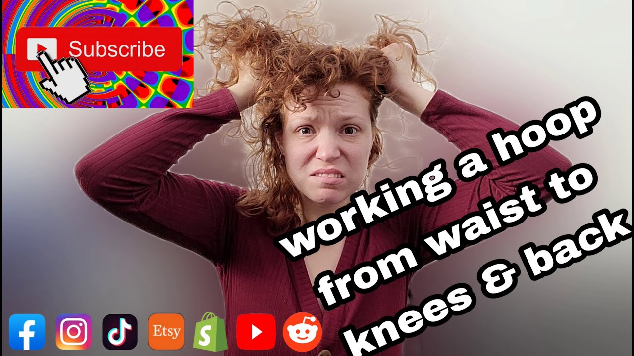How to work a hoop from waist to knees and back again, hoop tutorial