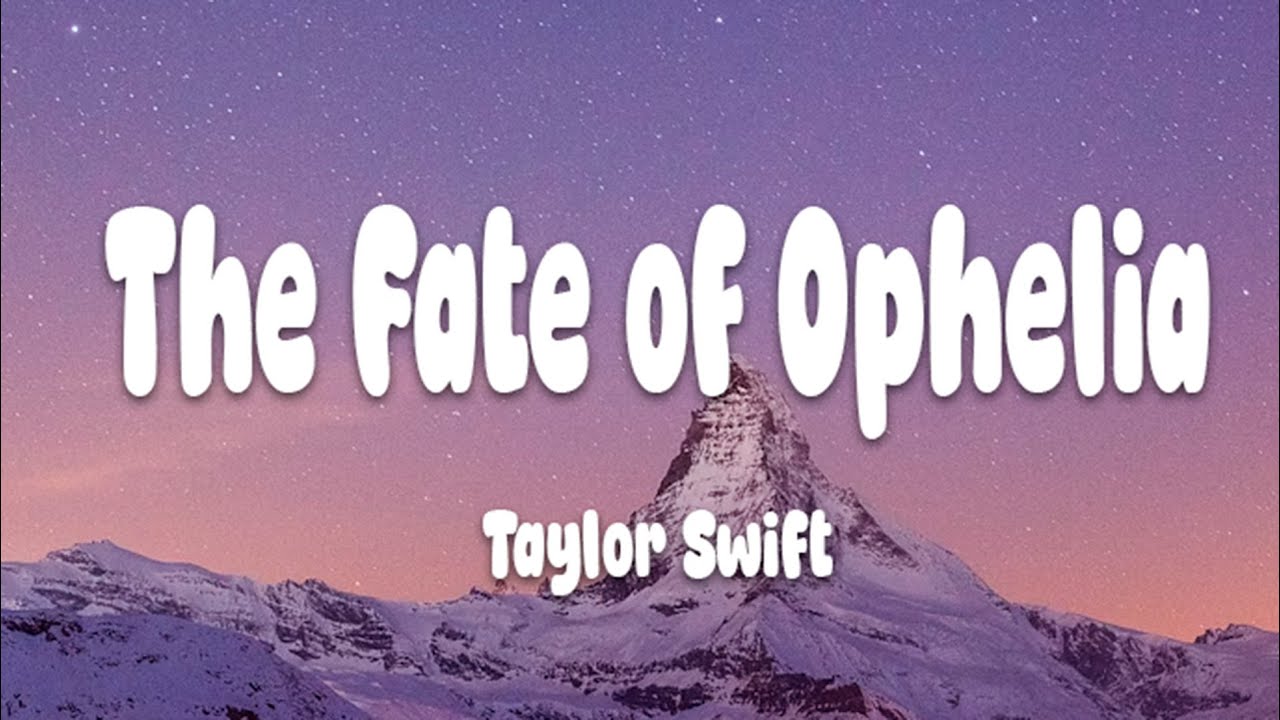 Taylor Swift - The Fate of Ophelia (Lyrics)