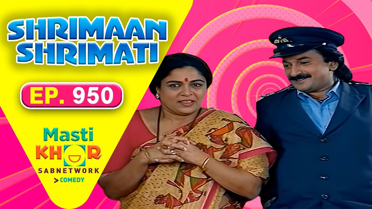 Shrimaan Shrimati | श्रीमान श्रीमती | Full Episode | Mastikhor | Ep 950