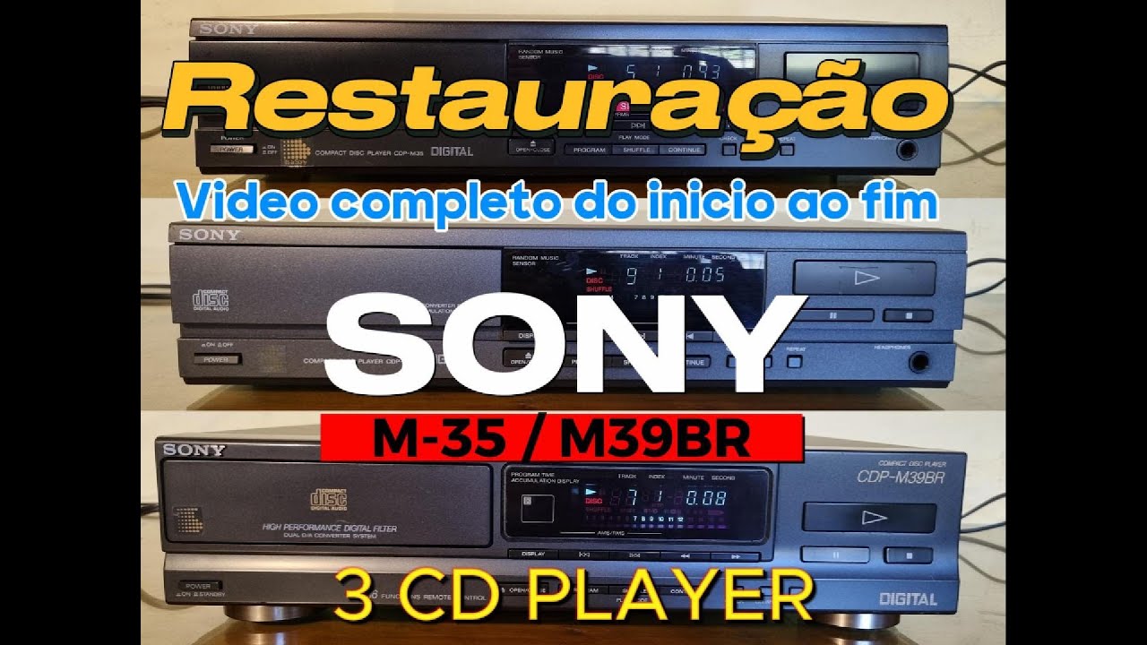 3 Sony CDP-M35 + M39BR Restauração Completa do inicio ao fim