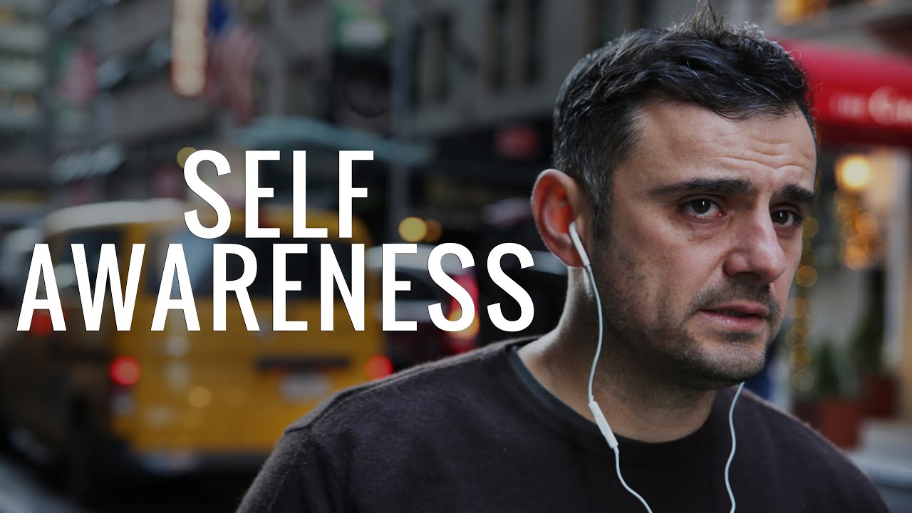 Self-Awareness - Motivational Video feat. Gary Vaynerchuk