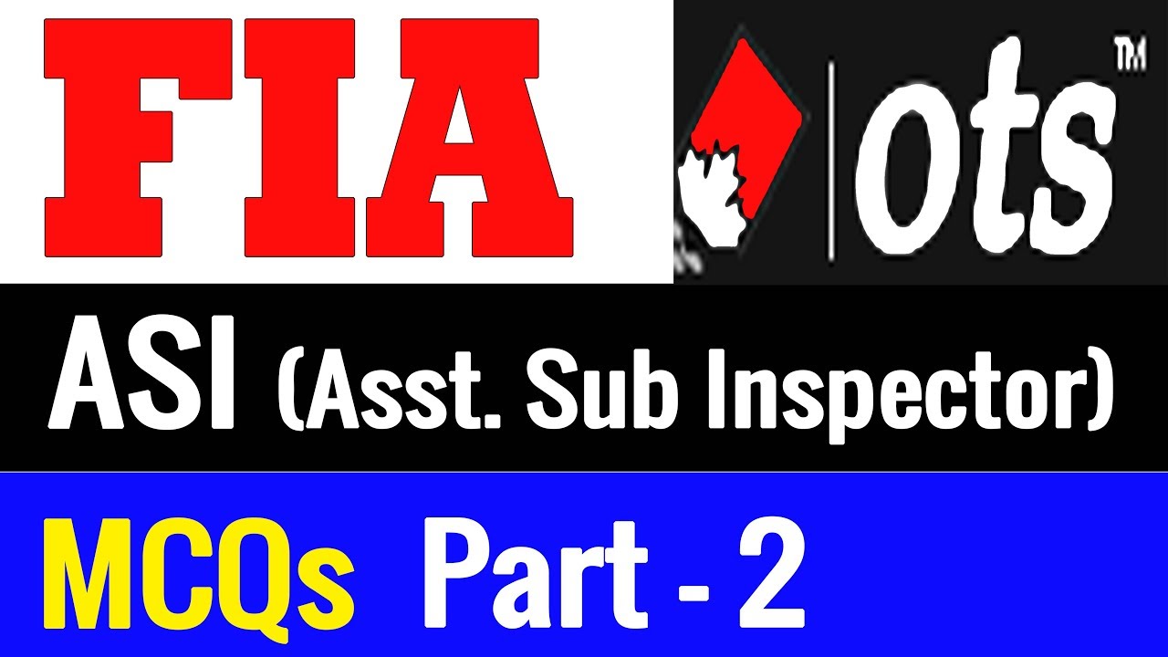FIA ASI Test 2019, OTS Past Paper, Assistant Sub Inspector Test Preparation by CExam part 2.