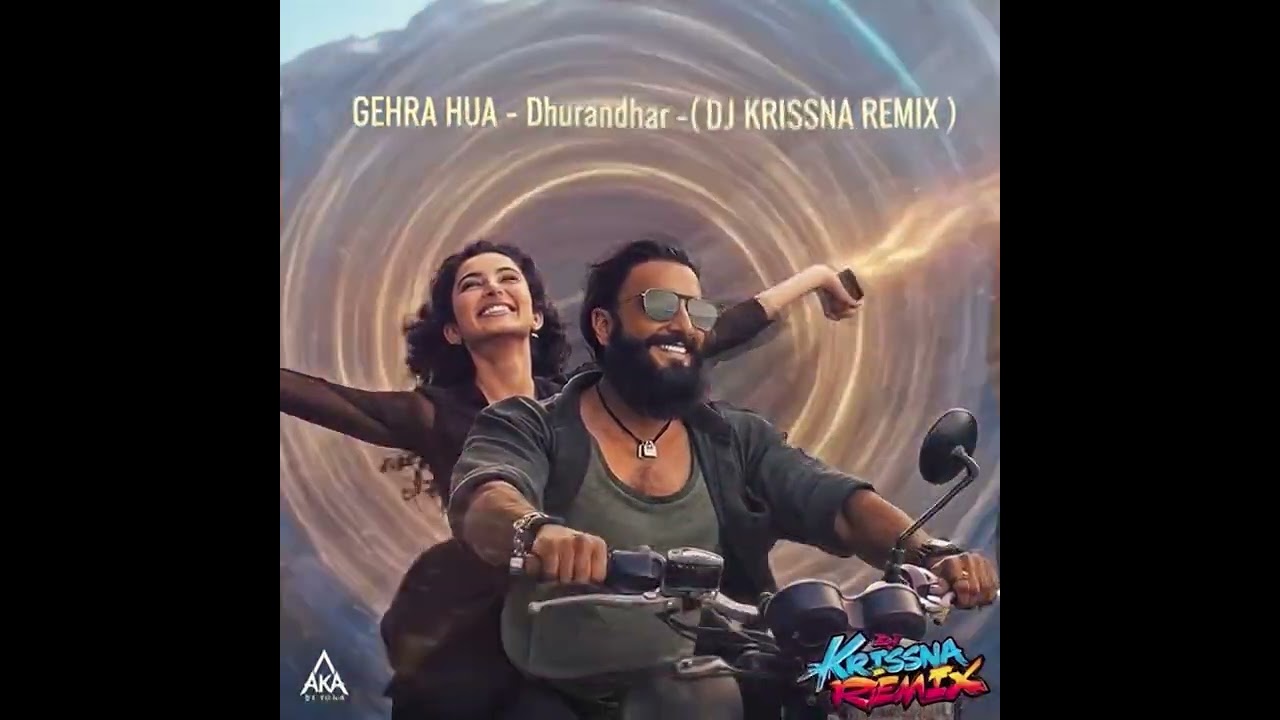 Gehra Hua  Dhurandhar - Ranveer Singh, Sara Arjun, Shashwat Sachdev, Arijit    ( DJ KRISSNA REMIX )