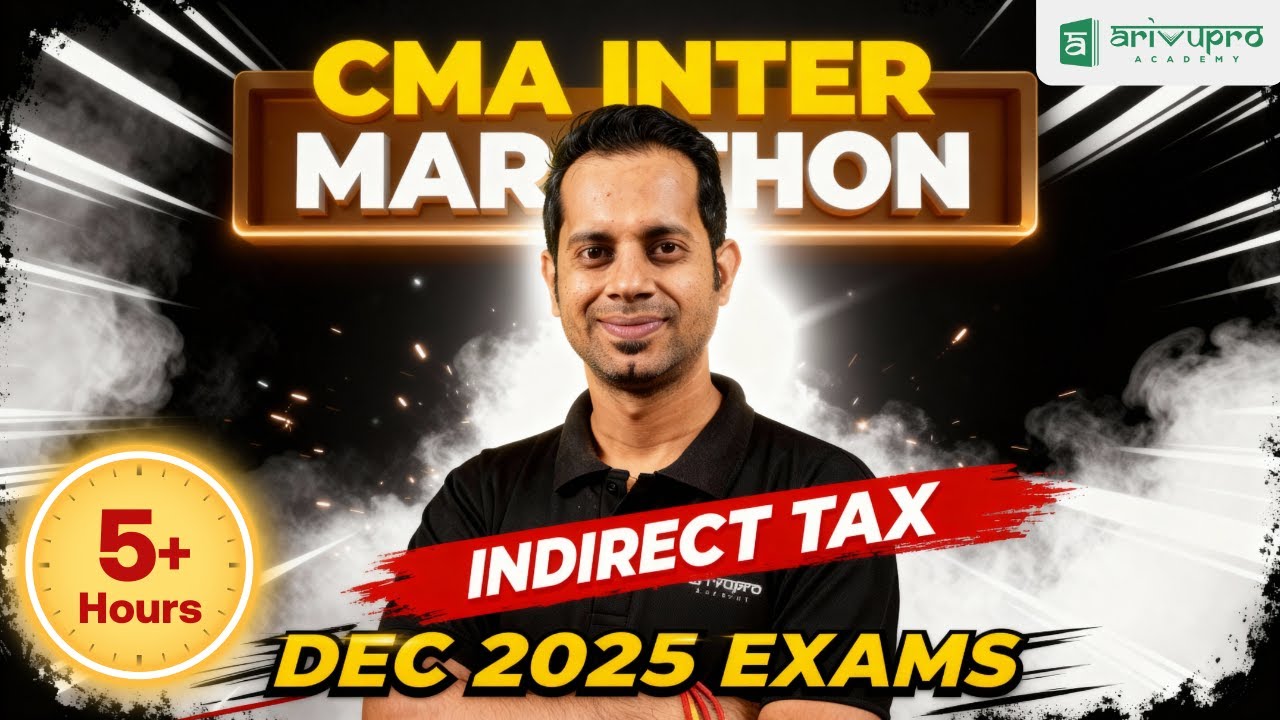 CMA Inter Indirect Tax Marathon | Dec 2025 Revision 🔥 | Arivupro