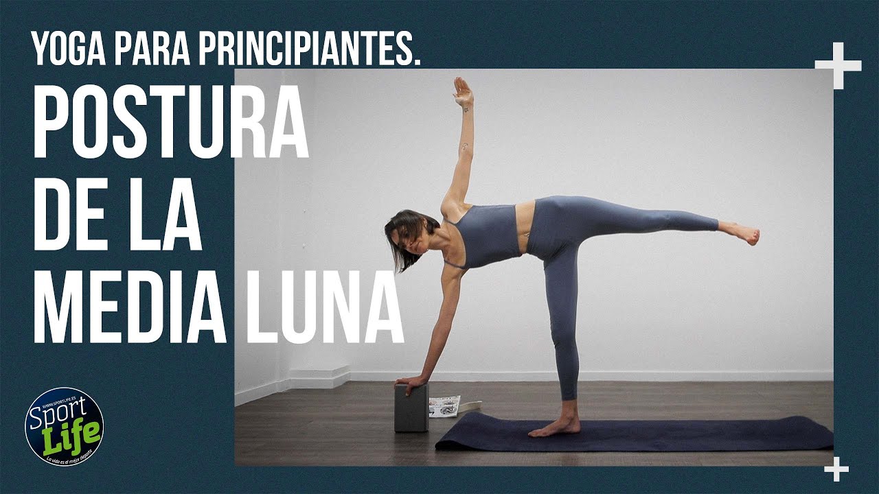 🧘Yoga para principiantes🧘 POSTURA 19: MEDIA LUNA | SPORT LIFE