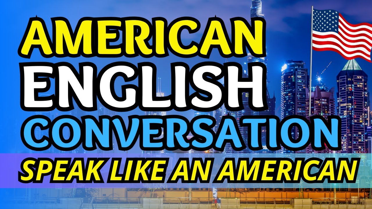 American English Daily Conversation | American English Speaking Practice  | English Conversation