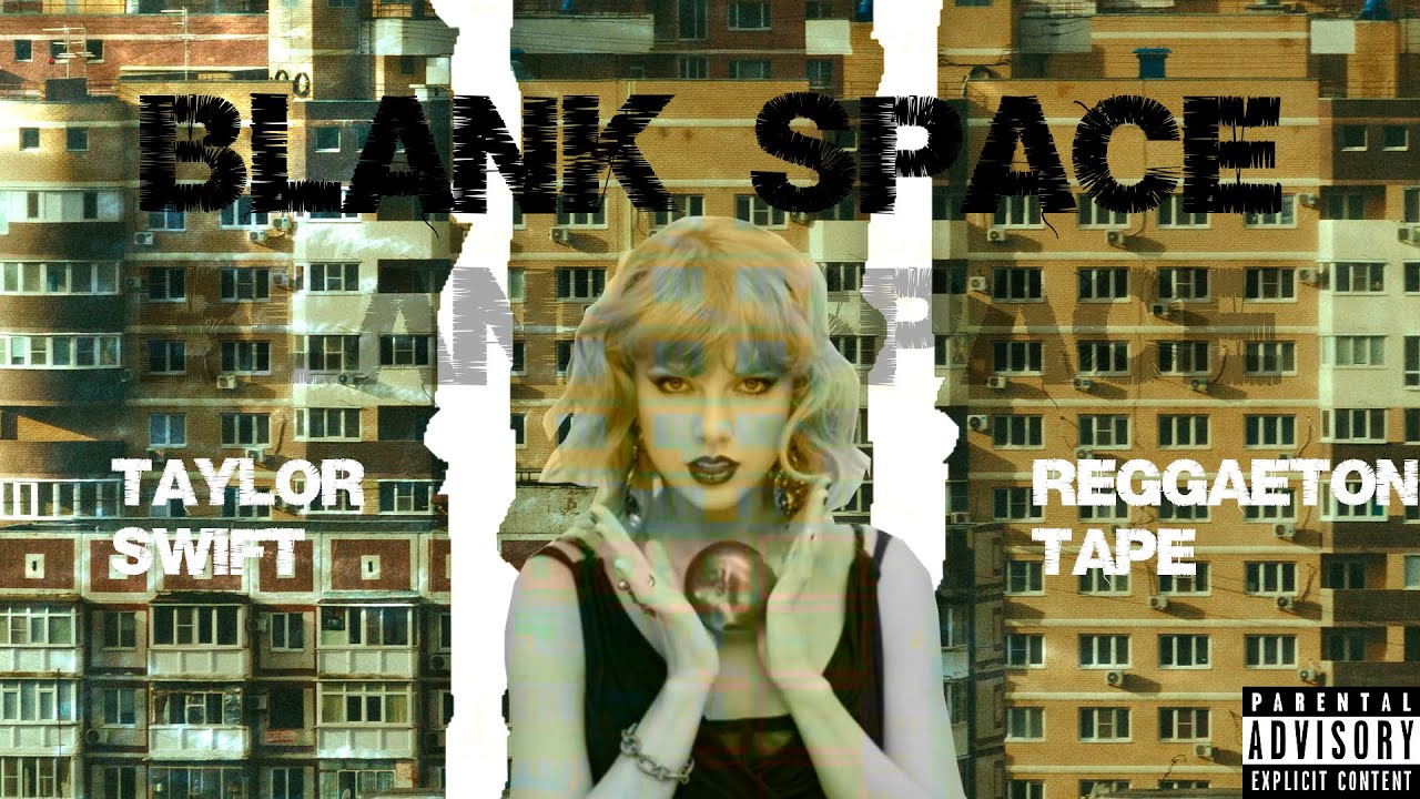 ♠BLANK SPACE⬜ Taylor Swift Reggaeton Tape 2022