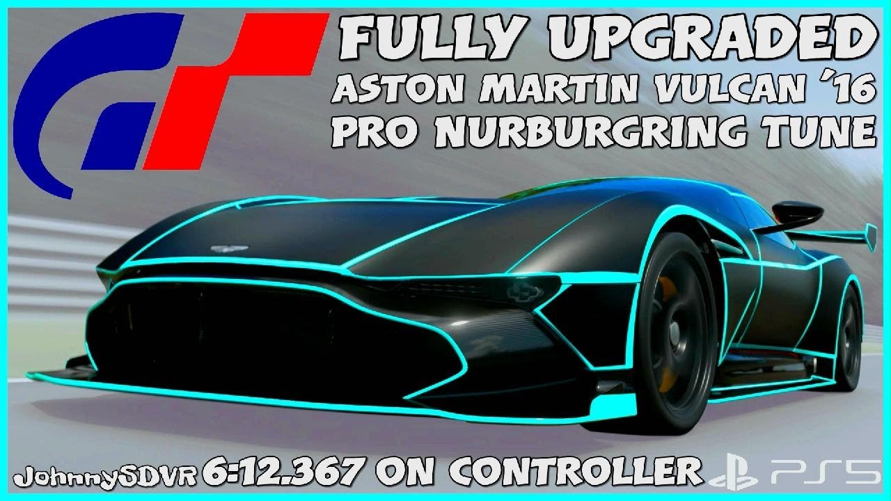 Gran Turismo 7 - Aston Martin Vulcan '16 Pro Tune | Nurburgring Setup | GT7 Vulcan Tune