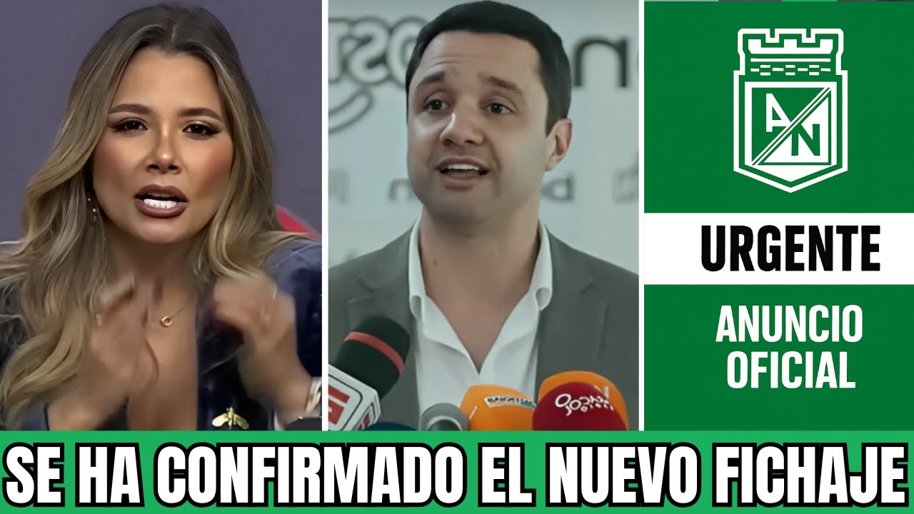 🎊😱¡¡EL ATLÉTICO NACIONAL ACABA DE TOMAR SU DECISIÓN!! Y UN NOMBRE SURGE COMO UNA ELECCIÓN INESPERADA