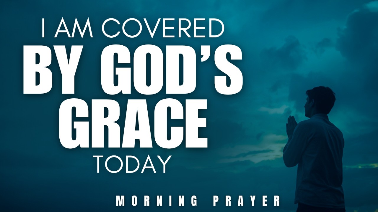 Always Start Your Day Under God's Covering | A Powerful Morning Prayer