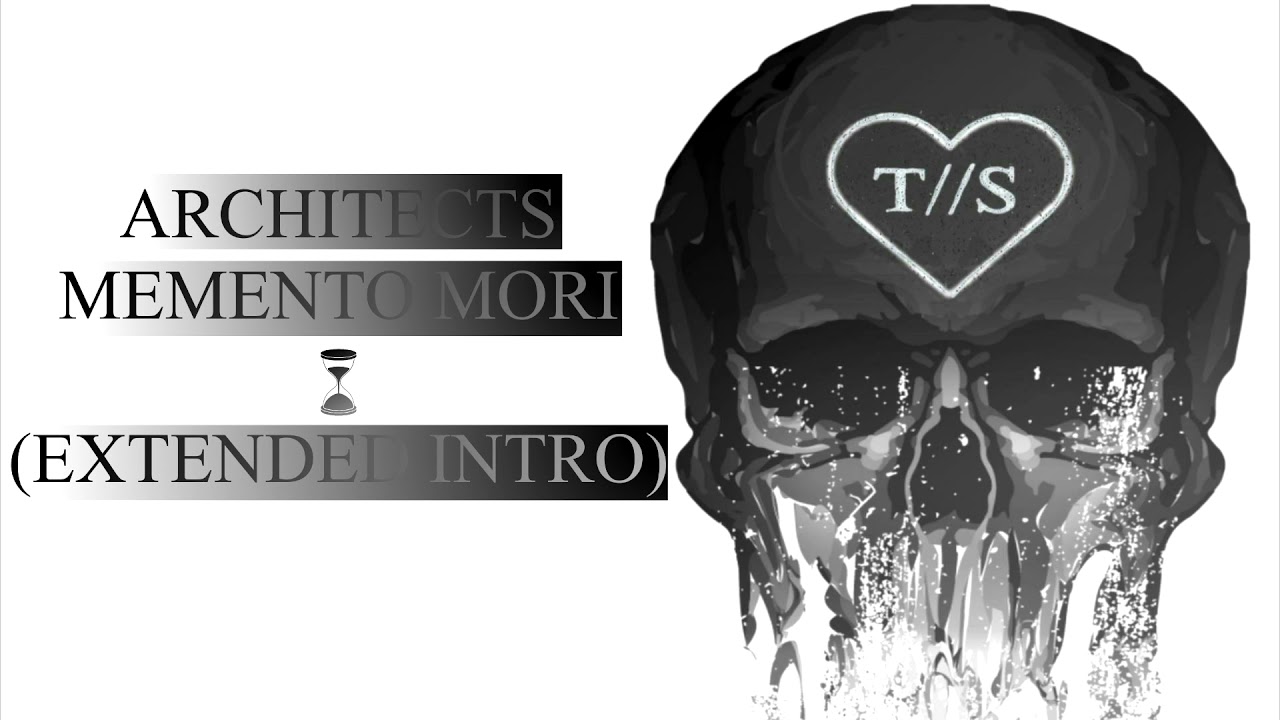 Architects - Memento Mori (Extended Intro)