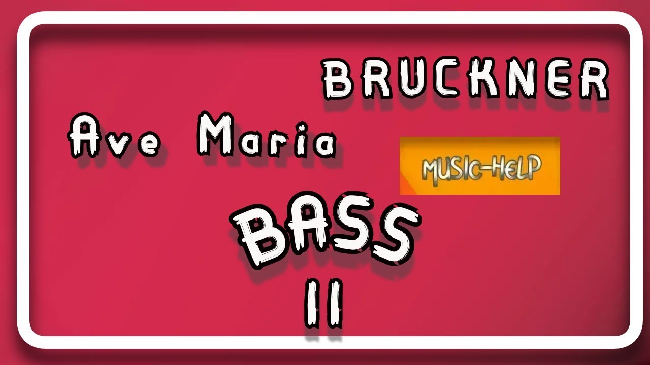 Bruckner - Ave Maria - Bass 2