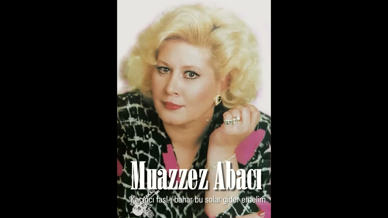 Muazzez Abacı ~ Kaçıncı fasl-ı bahar bu solar gider emelim