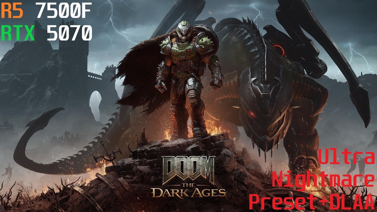DOOM The Dark Ages | 1080p Ultra Nightmare Preset + DLAA | RTX 5070 & R5 7500F
