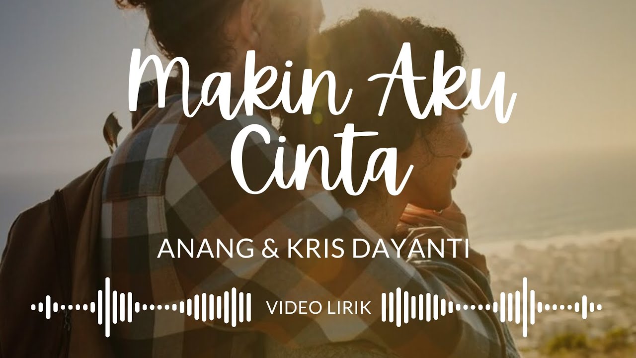 Makin Aku Cinta - Anang & Kris Dayanti • Video Lirik • Released 2006 • Album Sepuluh Tahun Pertama