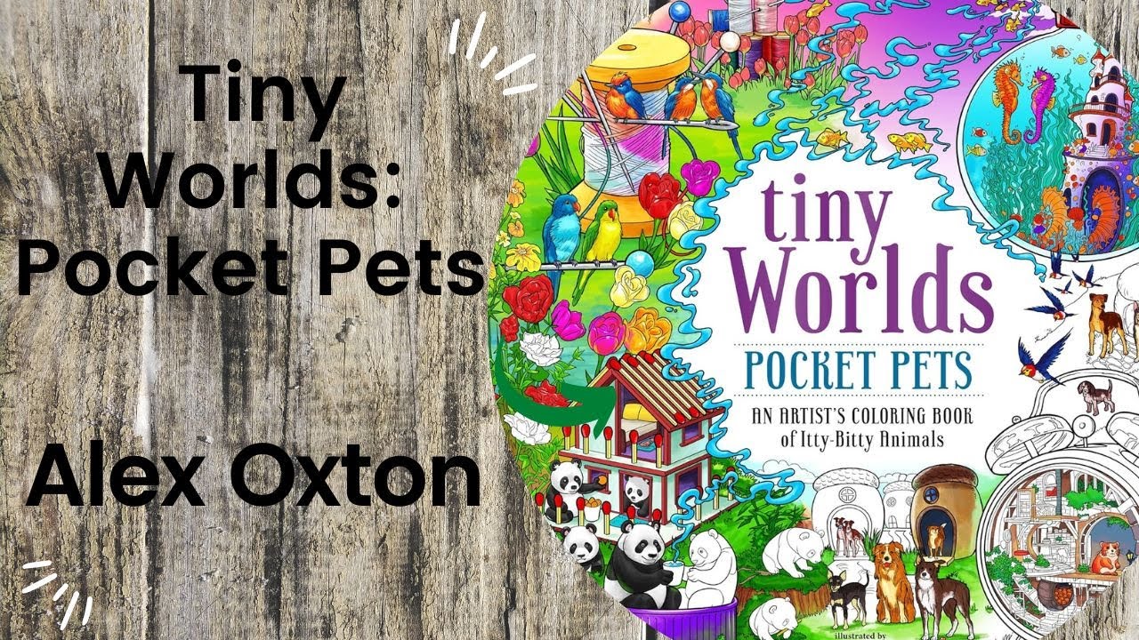 Tiny Worlds: Pocket Pets - Alex Oxton //Adult Colouring Book FlipThrough