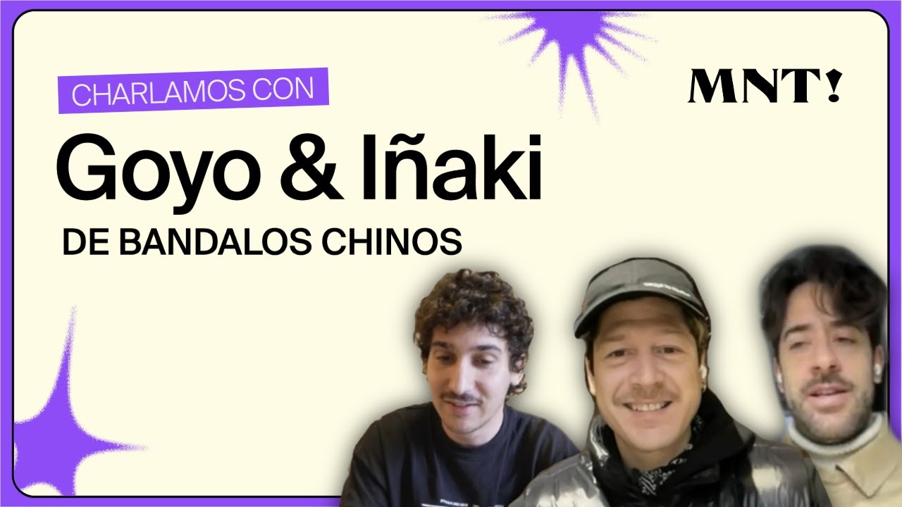 Charlamos con I&Ntilde;AKI y GOYO de BANDALOS CHINOS