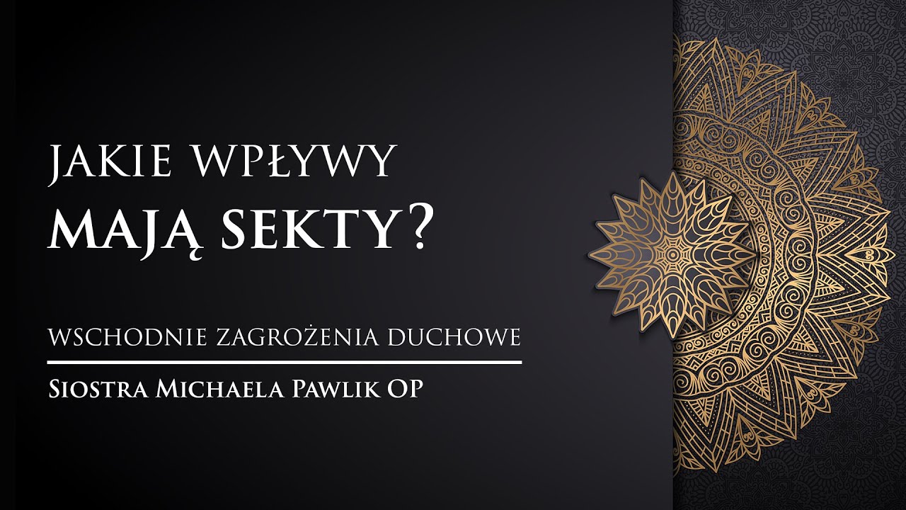 Jakie wpływy mają sekty? | Siostra Michaela Pawlik OP | odc. 8