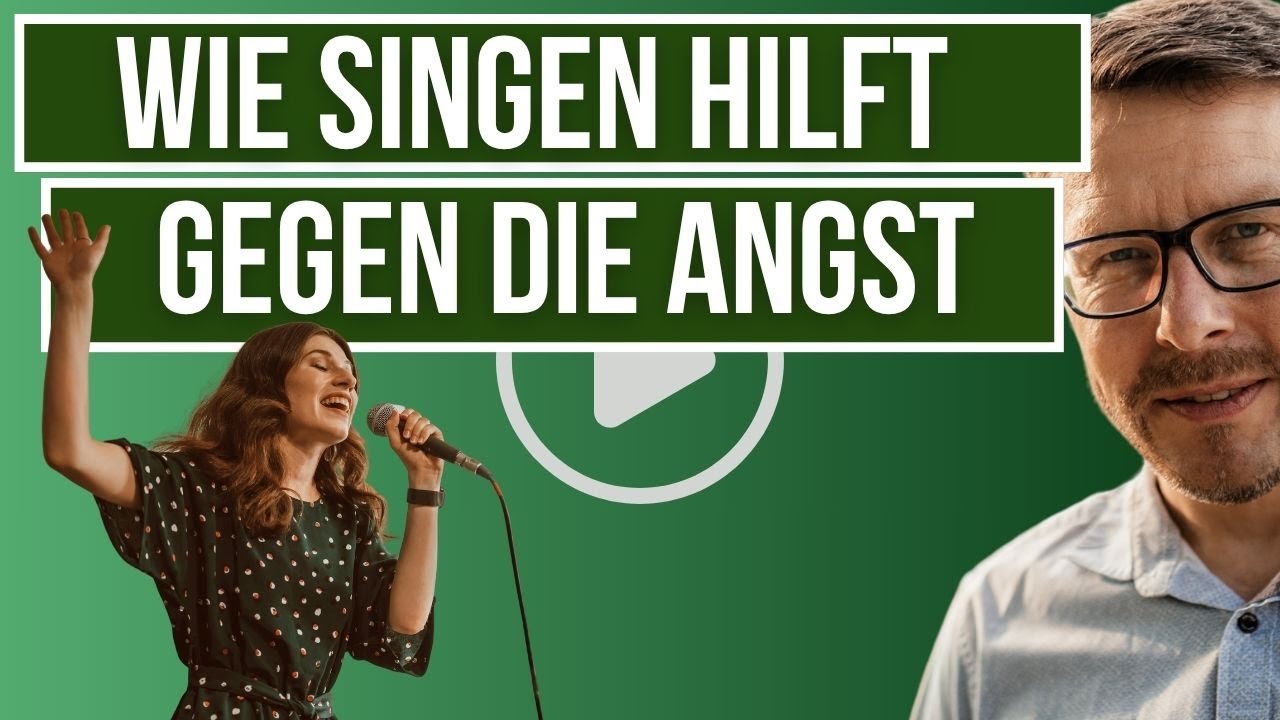 Wieso singen gegen die Angst hilft