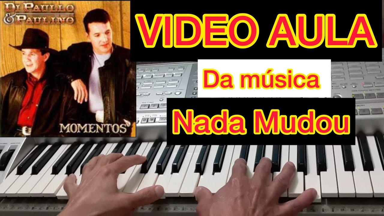 Di Paulo & Paulino - Nada Mudou | Tutorial Vídeo Aula Teclado 🎹