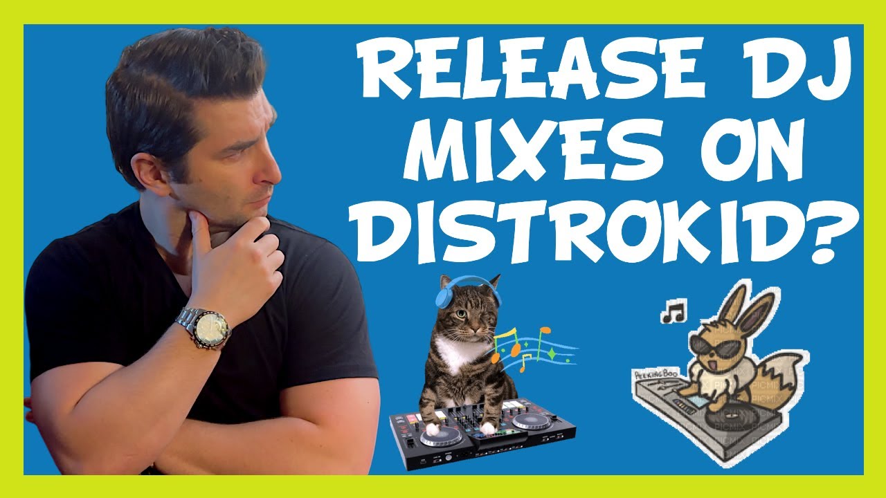 Can you Release DJ Mixes on DistroKid?