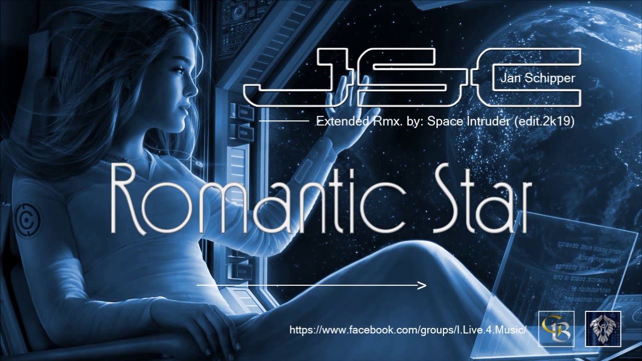 ✯ Jan Schipper - Romantic Star (Extended Rmx. by: Space Intruder) edit.2k19
