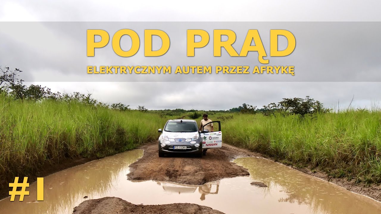 Jechać tak, aby dojechać - Elektrycznym autem przez Afrykę | Odc. 1 | RPA, Namibia