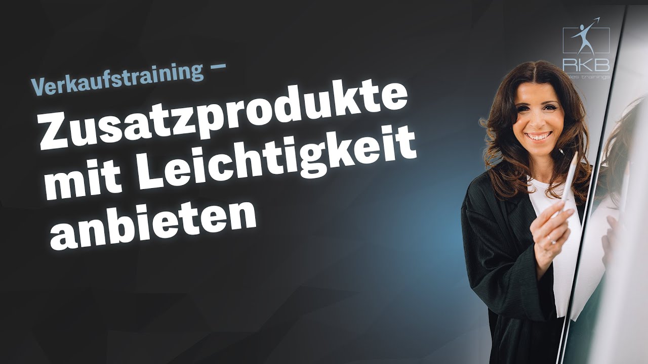 Zusatzprodukte erfolgreich verkaufen - RKB sales trainings